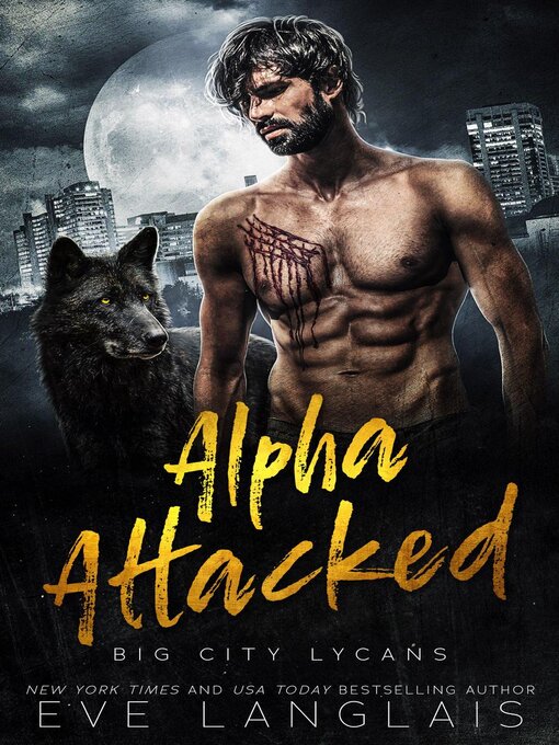Title details for Alpha Attacked by Eve Langlais - Available